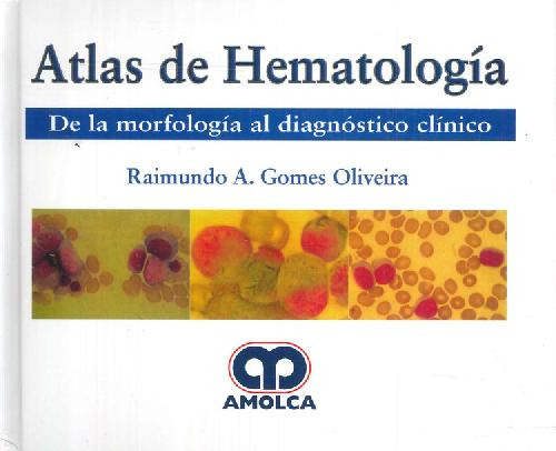 Gomes Atlas De Hematología De La Morfología Al Diagnóstico, De Gomes Oliveira. Raimundo. Editorial Amolca En Español