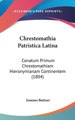 Libro Chrestomathia Patristica Latina: Conatum Primum Chr...
