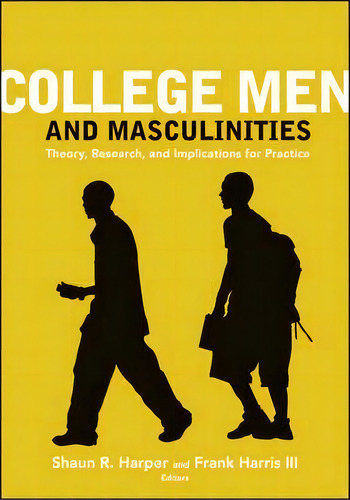 College Men And Masculinities, De Shaun R. Harper. Editorial John Wiley Sons Ltd, Tapa Blanda En Inglés