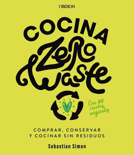 Cocina Zero Waste, De Sebastian Simon. Editorial Anaya, Tapa Blanda En Español, 2020