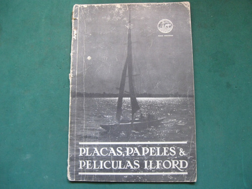 Catalogo: Placas, Papeles Y Peliculas Ilford. Fotografia