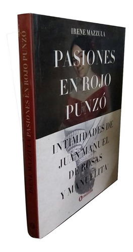 Pasiones En Rojo Punzó - Irene Mazzula