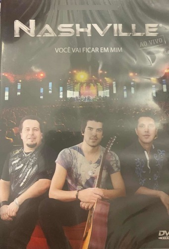 Dvd Nashville - Você Vai Ficar Em Mim - Ao Vivo