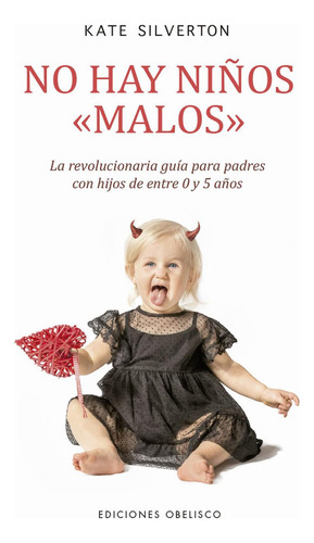 No Hay Niãâos Malos, De Silverton, Kate. Editorial Ediciones Obelisco S.l., Tapa Blanda En Español