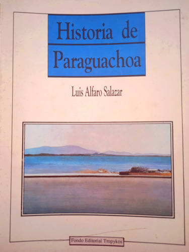 Historia De Paraguachoa O Margarita / Luis Alfaro Salazar 