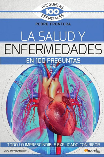 La Salud Y Enfermedades En 100 Preguntas, De Pedro Fresco. Editorial Nowtilus, Tapa Blanda En Español, 2021