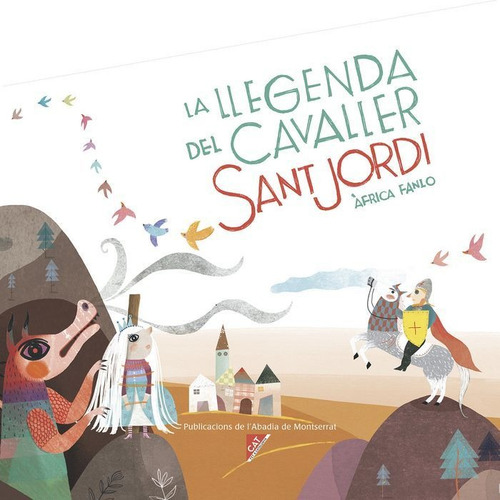 La Llegenda Del Cavaller Sant Jordi, De Fanlo Déu, Àfrica. Editorial Publicacions De L'abadia De Montserrat, S.a., Tapa Dura En Español