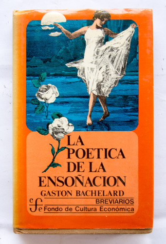 La Poética De La Ensoñación, Gaston Bachelard