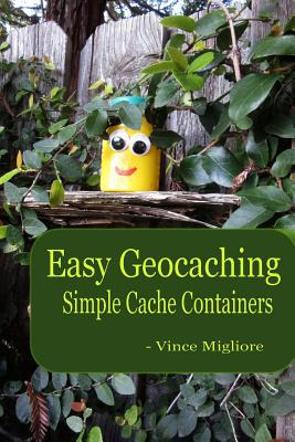 Libro Easy Geocaching: Simple Cache Containers - Migliore...