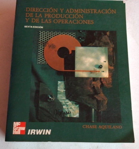 Direccion Y Administracion De La Produccion Y De Las Operaci