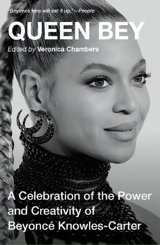 Queen Bey : A Celebration Of The Power And Creativity Of Beyonce Knowles-carter, De Veronica Chambers. Editorial St Martin's Press, Tapa Blanda En Inglés