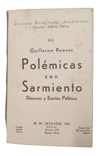 Polémicas Con Sarmiento - Guillermo Rawson