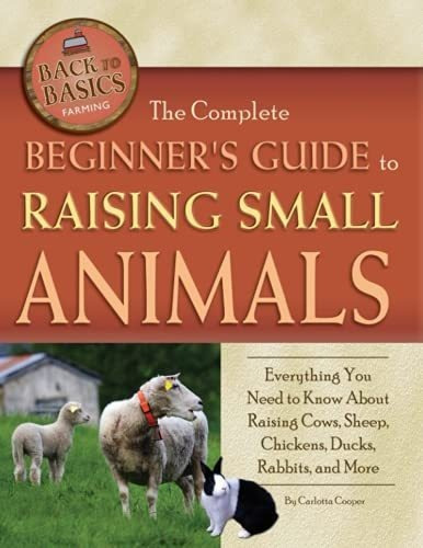 Book : The Complete Beginners Guide To Raising Small Animal
