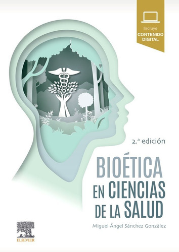 Bioética En Ciencias De La Salud Sánchez González M.a.