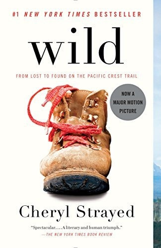 Book : Wild From Lost To Found On The Pacific Crest Trail -