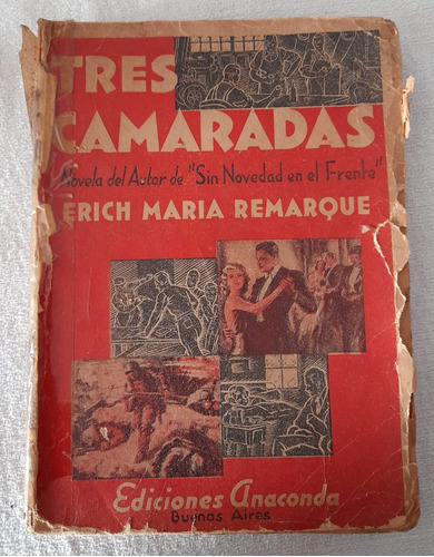Tres Camaradas - Erich María Remarque - Ediciones Anaconda