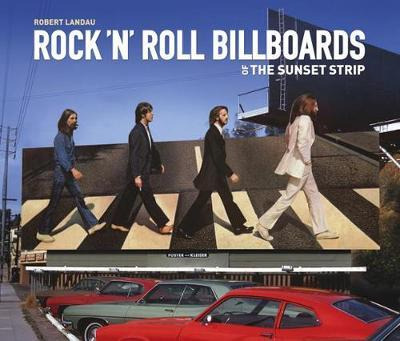 Rock 'n' Roll Billboards Of The Sunset Strip