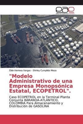  Modelo Administrativo De Una Empresa Monopsonica Estatal...