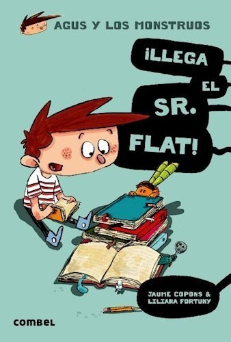 Libro Llega El Sr Flat ! Agus Y Los Monstruos De Jaume Copon