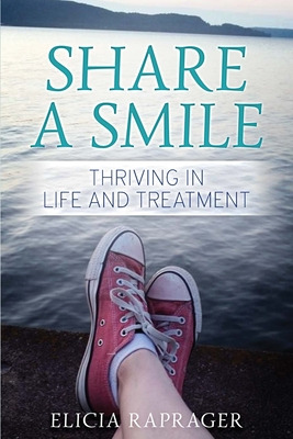 Libro Share A Smile: Thriving In Life And Treatment - Rap...