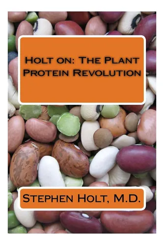 Libro: Holt Sobre: La Revolución De Las Proteínas Vegetales