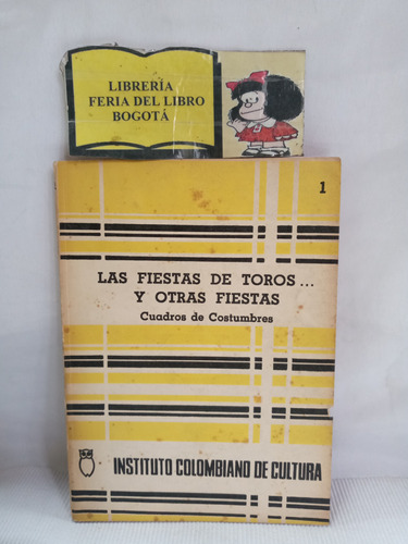 Las Fiestas De Toros Y Otras Fiestas - Cuadros De Costumbres