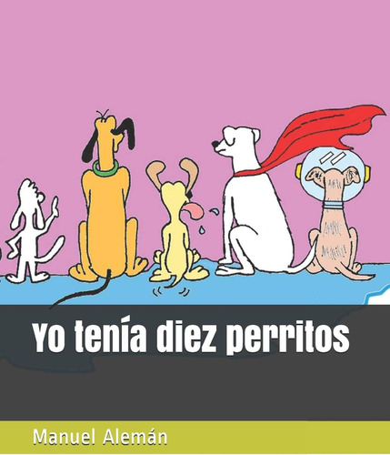 Libro: Yo Tenía Diez Perritos (spanish Edition)