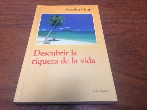 Descubrir La Riqueza De La Vida -a. Grun - Con Detalles