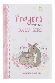 Libro Gift Book Prayers For My Baby Girl - Larsen, Carolyn