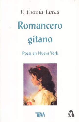 Romancero Gitano / Poeta En Nueva York / Garcia Lorca, Feder