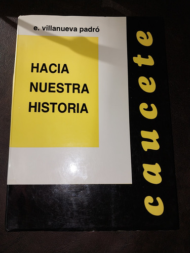 Libro Hacia Nuestra Historia Caucete A1