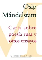 Comprar Carta Sobre Poesia Rusa Y Otros Ensayos: , De Mandelstam., Vol. 1. Editorial Verdehalago, Tapa Pasta Blanda, Edición 1 En Español, 2024