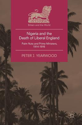 Libro Nigeria And The Death Of Liberal England : Palm Nut...