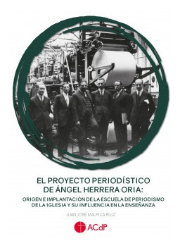 Libro El Proyecto Periodístico De Ángel Herrera Oria: Origen