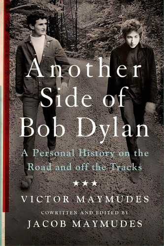 Another Side Of Bob Dylan, De Victor Maymudes. Editorial St Martins Press, Tapa Blanda En Inglés
