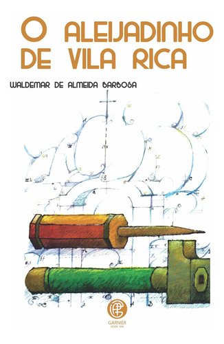 Libro Aleijadinho De Vila Rica O De Barbosa Waldemar De Alme