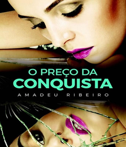 Preco Da Conquista, O: Preco Da Conquista, O, De Ribeiro, Amadeu. Editora Espaco Vida & Consciencia, Capa Mole, Edição 1 Em Português, 2017