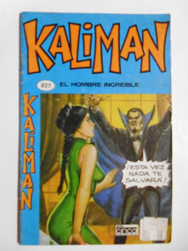 Kaliman. El Hombre Increible, Nro. 827 Edit. Cinco Colombia 