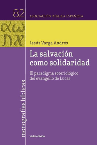 La Salvación Como Solidaridad, De Jesús Vargas Andrés. Editorial Verbo Divino, Tapa Blanda En Español, 2022