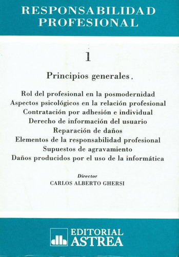 Responsabilidad Profesional / Tomo 1. Principios Generales