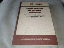 Comprar Temas Selectos De Derecho Ambiental Unam Profepa Carmona Hdz