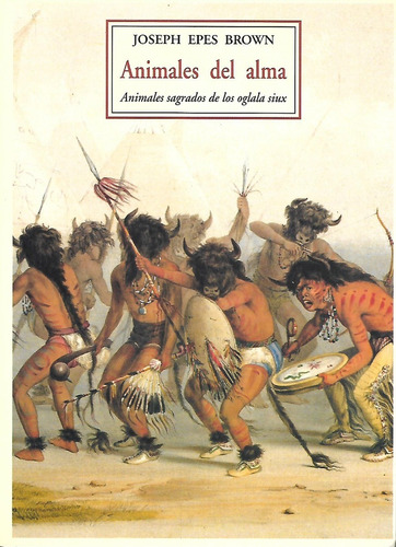 Libro Animales Del Alma Animales Sagrados De Los Oglala Siux