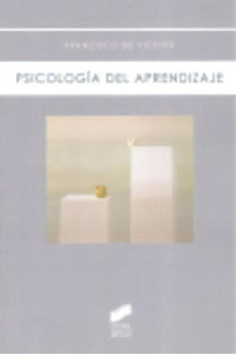 Psicologãâa Del Aprendizaje, De Vicente Pérez, Francisco De. Editorial Sintesis, Tapa Blanda En Español