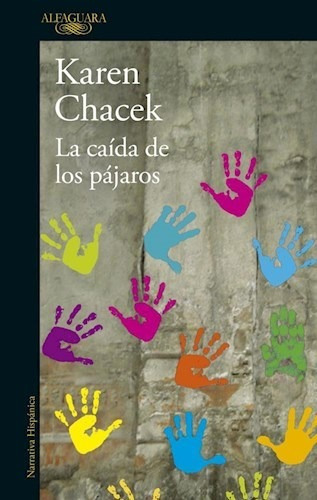 Libro La Caida De Los Pajaros De Karen Chacek