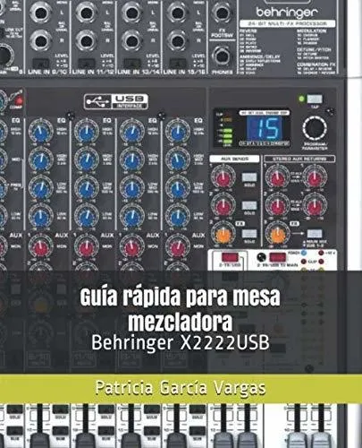 comprar Guía Rápida Para Mesa Mezcladora Behringer X2222usb