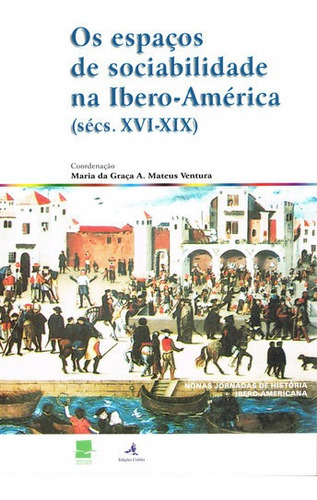 Libro Os Espacos De Sociabilidade Na Ibero-america (secs.