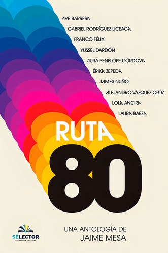 Ruta 80, de Mesa, Jaime. Editorial Selector, tapa blanda en español, 2019