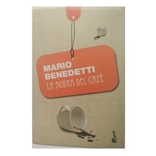 La Borra Del Café - Mario Benedetti - Booket
