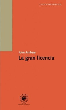 Gran Licencia, La  - John Ashbery