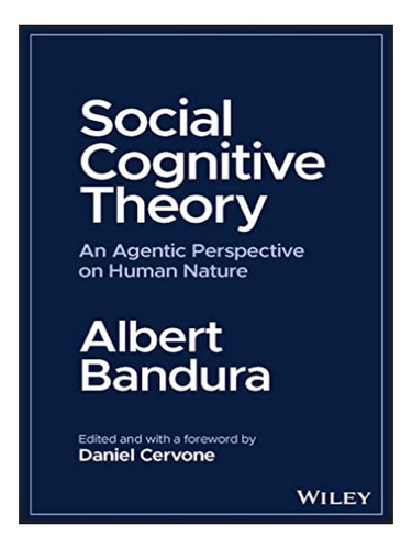 Social Cognitive Theory - Albert Bandura. Eb10